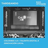 Colombia 4.0 promueve el talento digital y la innovación local