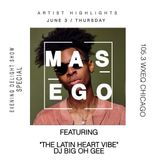 The Evening Delight Show Special Artist Highlight: MASEGO 105.3 WXEQ