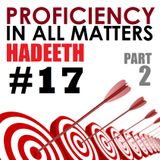 40H#17: Proficiency in All Matters (Part 2 of 2)