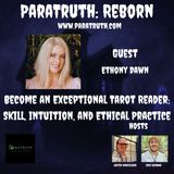 Become an Exceptional Tarot Reader: Skill, Intuition, & Ethical Practice w/Ethony Dawn