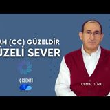 ALLAH GÜZELDİR GÜZELİ SEVER  - CEMAL TÜRK İLE ÇİSENTİ