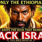 Why Only the Ethiopian Bible Keeps the Book That Names Black Israel - Full Bible Movie 4K