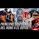 TONTON EL GRAN SOSPECHOSO DEL ROBO A EL DOTOL NASTRA LOS PILEROS