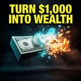 Turn $1,000 Into Wealth: 15 Smart Assets You Can Own Today to Build Real Wealth