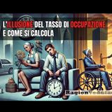 A#2 L’illusione del Tasso di Occupazione (come si calcola)