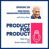 EP 125 - The Book "Managing Priorities" with Harry Max