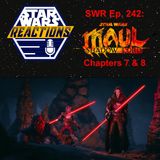 SWR Ep. 242: Maul - Shadow Lord Chapters 7 and 8