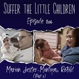 Episode 206: Marion Jester-Montoya, Retold (Part 2)