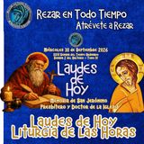 LAUDES DE HOY MIÉRCOLES 30 DE SEPTIEMBRE 2026. CAMINO. LITURGIA DE LAS HORAS. MEMORIA DE SAN JERÓNIMO, PRESBÍTERO Y DOCTOR DE LA IGLESIA.