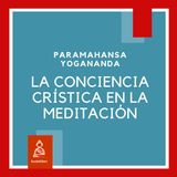 La conciencia crística en la meditación | Paramahansa Yogananda