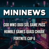 MININEWS | COD MW3 OGGI sul Game Pass, Humble Games quasi chiude, Fortnite Cap 6 ▶ #KristalNews 861