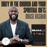 Unity in the Church and Your Spiritual Gifts with Chase Rashad