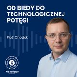 Jak Chiny stały się technologiczną potęgą? | Piotr Chodak (ChinyToLubie.pl)