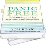 Panic Free: Learn to End Panic and Anxiety with Author Tom Bunn