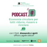 Episodio 3 Economica circolare per tutti: ridurre, riusare e riciclare