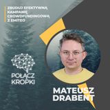 Mateusz Drabent w #PołączKropki-jak zbudować efektywną kampanię crowdfundingową-Emiteo
