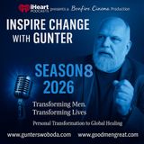 Inspire Change with Gunter 8-315 | Beyond the Manosphere_ Empathy, Boundaries, and a Healthier Path Forward