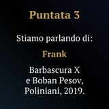 Frank- Barbascura X e Boban Pesov, Poliniani, 2019.
