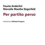 Marcella Mauthe Degerfeld "Per partito perso"