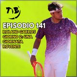 Episodio 141 -  Roland Garros giorno 2: Una giornata rovente