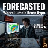 Forecasted - Weather Nerds Are the Real MVPs