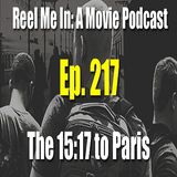 Ep. 217: The 15:17 to Paris