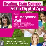 UCLA’s Dr. Maryanne Wolf on Reading, Brain Science, & the Digital Age
