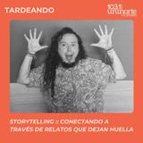 Storytelling :: Conectando a través de relatos que dejan huella