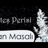 Ateş Perisi  İran Masalı sesli masal Akın ALTAN