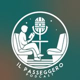 Il Passeggero - Ep.19 Francesca Crescentini