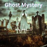 Ghost Mystery