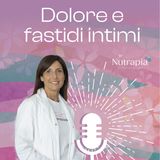 Ep.2 - Dolore e fastidi intimi: se fa male, non è normale