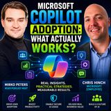 Microsoft Copilot Adoption: What Actually Works - With Chris Hinch [Microsoft]
