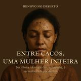 Ser inteira não é não ter rachaduras, é ser restaurada por dentro