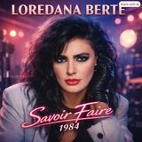Loredana Bertè – “Savoir Faire”, il decimo album e la svolta londinese del 1984