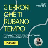11 - 3 errori che ti fanno perdere ore ogni settimana nella gestione degli eventi