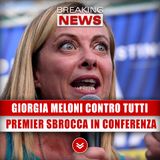 Giorgia Meloni Contro Tutti: La Premier Sbrocca Alla Conferenza! 