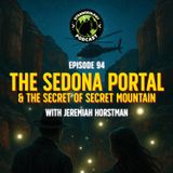 The Sedona Portal & The Secret of Secret Mountain