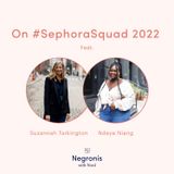 All about #SephoraSquad 2022: Sephora's year-long paid ambassador program – Episode 8