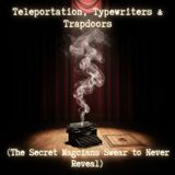 TELEPORTATION, Typewriters & Trapdoors (The SECRET Magicians Swear to Never REVEAL)