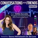 Debbie Saroufim developed an eating disorder at age 6. Hear her healing journey! E50