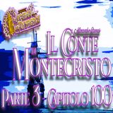 Audiolibro Il Conte di Montecristo - Parte 3 Capitolo 100 - Alexandre Dumas
