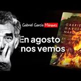 En agosto nos vemos de Gabriel García Márquez   Resumen y análisis