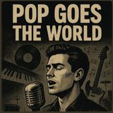POP GOES THE WORLD