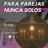 PAREJAS: Nunca solos (10 min)