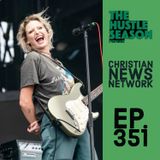 The Hustle Season: Ep. 351 Christian News Network