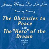 The Obstacles to Peace and The "Hero" of the Dream, A Course in Miracles with Jenny Maria De La Luz