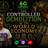 #153: Controlled Demolition of the World Economy