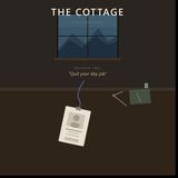 The Cottage - Episode 2: Quit Your Day Job