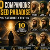 The 10 Companions Promised Paradise | Their Lives, Sacrifice & Deaths